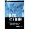 Financial Risk Taking, An Introduction to the Pschology of Trading and Behavioral Finance