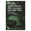 Natural Hazard Risk Assesment and Public Policy : Anticipating the Unexpected