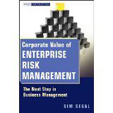 Corporate Value of Enterprise Risk Management:  The Next Step in Business Management